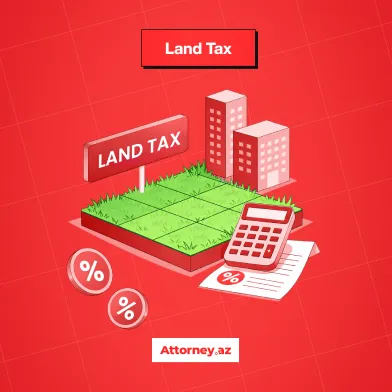 Taxes in Azerbaijan: land tax.